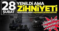 Zulmü Unutmayın!  Çünkü Unutulan Zulüm tekrarlanır - 28 ŞUBAT