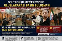 Şehit Beheşti Üniversitesi'nde Uluslararası Basın Buluşması