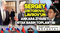 SERGEY VİKTOROVİÇ LAVROV’UN ANKARA ZİYARETİ ORTAK BASIN TOPLANTISI