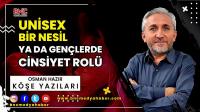 Unisex Bir Nesil Ya Da Gençlerde Cinsiyet Rolü