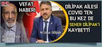 Dilipak Ailesi Covid'ten Bu Kez de Seher Dilipak'ı Kaybetti!..