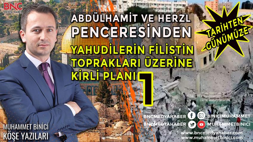 Abdülhamit ve Herzl Penceresinden  Yahudilerin Filistin Toprakları Üzerine Kirli Planı