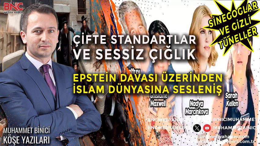 Çifte Standartlar ve Sessiz Çığlık - Epstein Davası Üzerinden İslam Dünyasına Sesleniş