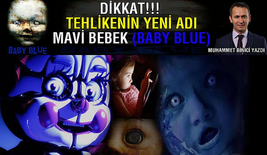 Dikkat!.. Yeni Tehlikenin Adı Mavi Bebek (Blue Baby)