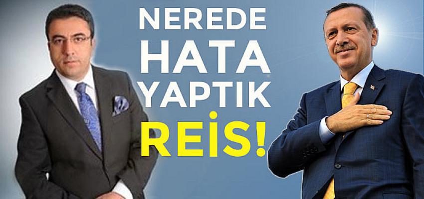 Nerede Hata Yaptık Reis!