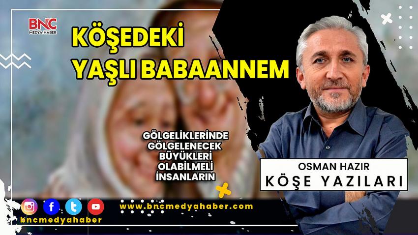 KÖŞEDEKİ YAŞLI BABAANNEM