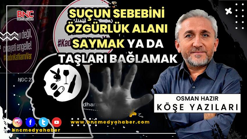 Suçun Sebebini Özgürlük Alanı Saymak Ya Da Taşları Bağlamak