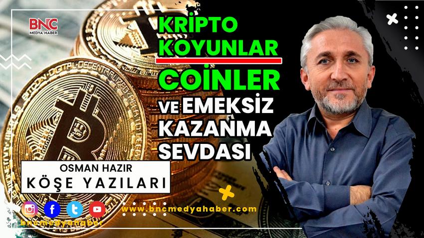 Kripto Koyunlar/Coinler ve Emeksiz Kazanma Sevdası