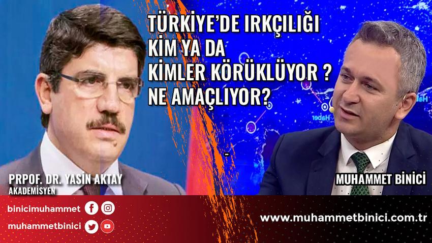 Sosyal Medyadaki Nefret Söylemi ve Algı Manipülasyonu Tartışıldı: Muhammet Binici'nin Konuğu Prof. Dr. Yasin Aktay'dı