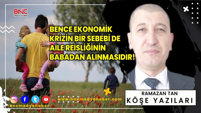 Ekonomik Krizin Bir Sebebi de Aile Reisliğinin Babadan Alınması