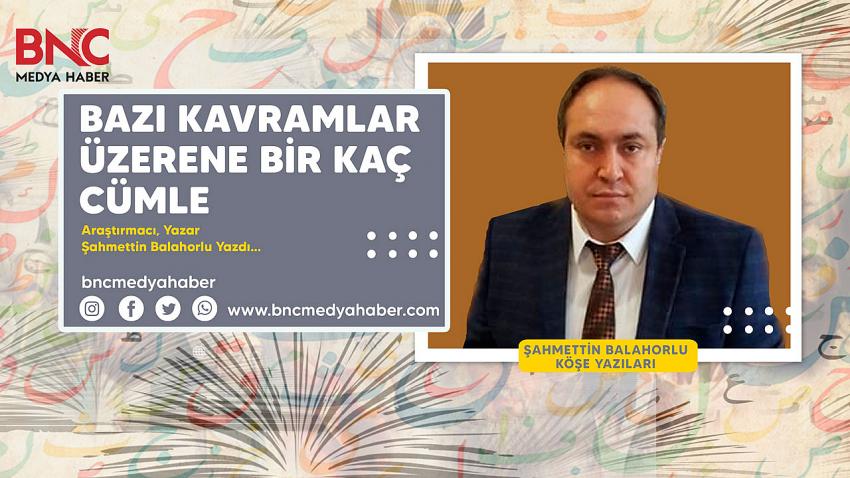 Bazı Kavramlar Üzerine Bir Kaç Cümle