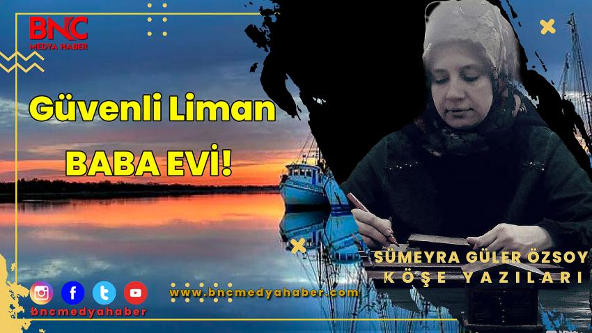 Güvenli Liman BABA EVİ!