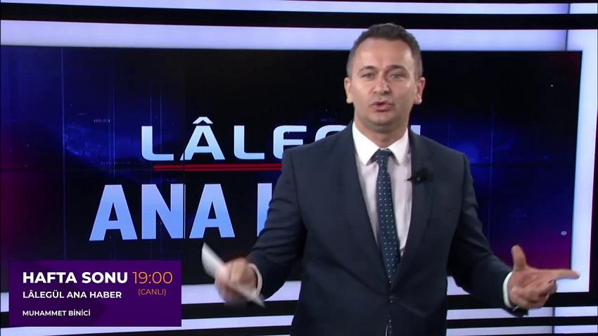 Hafta Sonu Ana Haber Lalegül Tv'de Muhammet Binici'ye emanet edildi!..