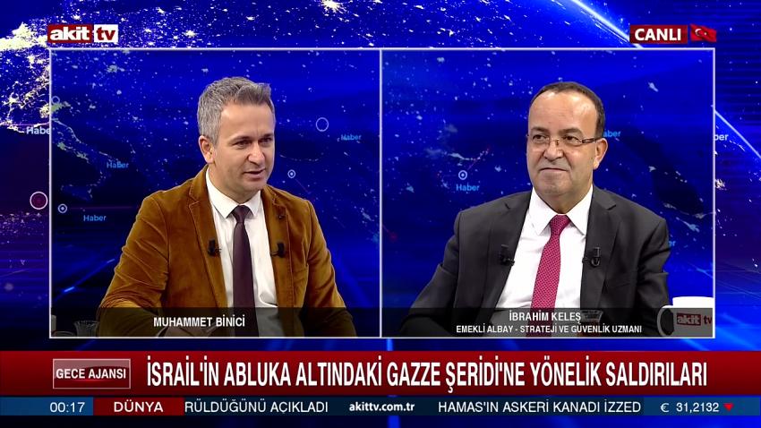 Filistin ve İsrail Arasındaki Savaşı Güvenlik Stratejileri Uzmanı E. Albay İbrahim Keleş Muhammet Binici ie Gece Ajansı'nda Değerlendirdi