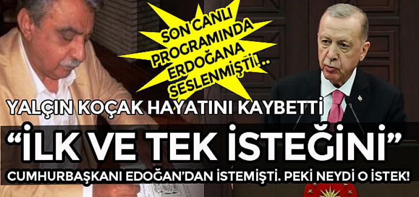 İlk ve Tek İsteğini Erdoğan'dan İstemişti. Peki Neydi O İstek?!